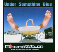 St.James,Eddie - Under Something Blue