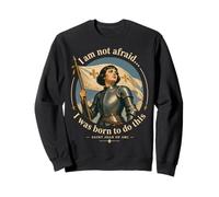 St Jeanne d'arc Not Afraid Was Born Do This Catholic Saint Sweatshirt