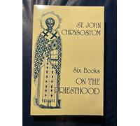 St John Chrysostom: Six Books on the Priesthood