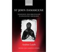 St John Damascene, Oxford Early Christian Studies Andrew Louth (Auteur)