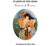 St. John of the Cross: Selected Poems Of the Cross, St John (Auteur)