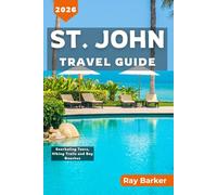 St. John Travel Guide 2025-2026: The Travelist companion