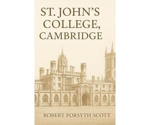 St. John's College, Cambridge by Robert Forsyth Scott