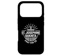 St Joséphine Bakhita Pray for Us Catholic Patron Saint Coque pour iPhone 17 Pro