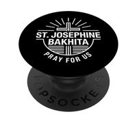 St Joséphine Bakhita Pray for Us Catholic Patron Saint PopSockets PopGrip Adhésif