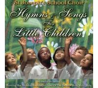 St Joseph's School Choir - Hymns & Songs for Little. [Import]