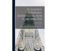 St. Joseph's Seminary, Dunwoodie, New York, 1896-1921