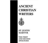 St. Justin Martyr the First and Second Apologies, Ancient Christian Writers