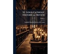 St. Louis Catholic Historical Review