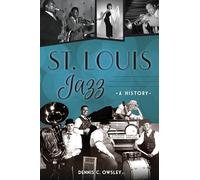 St. Louis Jazz: A History