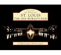 St. Louis: The 1904 World's Fair