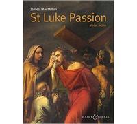 St. Luke Passion: The Passion Of Our Lord Jesus Christ According To Luke
