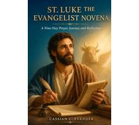 St. Luke the Evangelist Novena: A Nine-Day Prayer Journey and Reflection