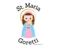 St. Maria Goretti - Children's Christian Book - Lives Of The Saints