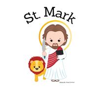 St. Mark The Gospel Writer - Children's Christian Book - Lives Of The Saints