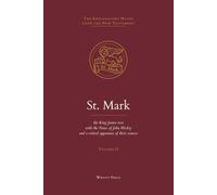 St. Mark: The King James Text with the Explanatory Notes of John Wesley