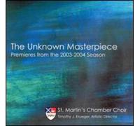 St Martins Chamber Choir / Krueger - Unknown Masterpieces