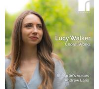 St Martin's Voices; Stephen Farr; Andrew Earis - Lucy Walker: Choral Works [Import]