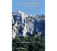 St Mary Magdalen in Provence: The Coffin and the Cave