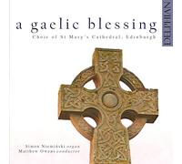 Various Compose Gaelic Blessing, A (Choir of St. Mary's Cathedral Edinburg (CD)