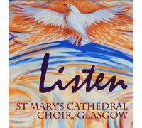 St Mary's Cathedral Choir, Glasgow - Various: Listen [Import]