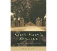 St. Mary's College, The College History Series Amanda Divine, Colin-Elizabeth Pier (Auteur)