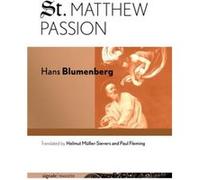 St. Matthew Passion by Hans Blumenberg Hans Blumenberg (Auteur)
