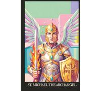 St. Michael the Archangel: Prayer Journal & Novena Guide: Catholic Devotional for Spiritual Protection, Courage, and Defense