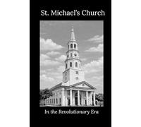 St. Michaels Church (Black and White): In the Revolutionary Era