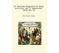 St. Nicholas Magazine for Boys and Girls, Vol. 5, September 1878, No. 11
