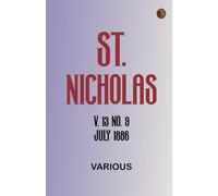 St. Nicholas v. 13 No. 9 July 1886