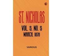 St. Nicholas Vol. 5 No. 5 March 1878
