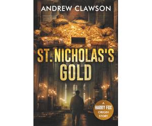 St. Nicholas's Gold: A Harry Fox Origin Story