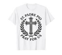 St Padre Pio Prie for Us Catholique Sainte Croix Dévotion T-Shirt