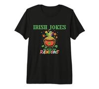 St Patrick Blagues irlandaises Mieux Que Les arcs-en-Ciel T-Shirt Haut de Gamme