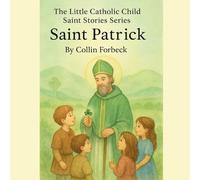 St. Patrick: Children's Little Saint Stories