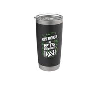 St Patrick Day Gin Tonics Are Better When You're Irish Gobelet isotherme en acier inoxydable double paroi