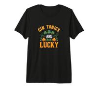 St Patrick Day Gin Tonics are Lucky Ireland T-Shirt Haut de Gamme