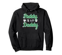 St Patrick Paddy is My Daddy Saint Pattys Homme Femme Sweat à Capuche