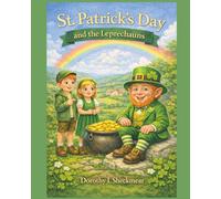 St. Patrick’s Day and the Leprechauns: A Story of Ireland’s Symbols and Celebration
