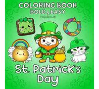 St. Patrick’s Day Coloring Book: Bold and Easy, Cute Irish-Inspired Designs Featuring Leprechauns, Shamrocks, and Rainbows for Adults and Kids (Bold & Easy Coloring)