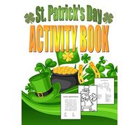St. Patrick's Day Activity Book: Saint Patrick's Day Book for Kids Ages 6-12
