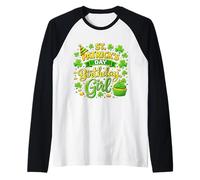 St Patricks Day Birthday Girl Born on Saint Paddys Women Manche Raglan