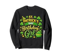 St Patricks Day Birthday Girl Born on Saint Paddys Women Sweatshirt