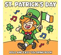 St. Patrick's Day Coloring Book: Large Print Coloring pages with Simple and Easy Designs for Adults Kids and Seniors featuring Pots of Gold and Rainbow Illustrations