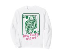 St. Patrick's Day How Lucky are We Queen Card Sweatshirt