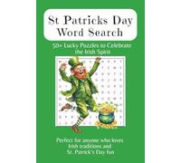 St. Patrick's Day Word Search - 50+ Lucky Puzzles to Celebrate the Irish Spirit: Word Searches with Easy to Read Print about St Patrick's Day Word ... Gift for Vacations, Holidays and Free Times