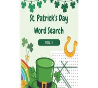 St. Patrick's Day Word Search Vol 1: Celebrate St. Patrick’s Day with 500 Fun Word Search Puzzles