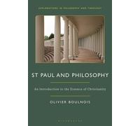 St Paul and Philosophy An Introduction to the Essence of Christianity - Olivier Boulnois - Bloomsbury Academic - ebook (ePub) - Livre