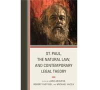 St. Paul the Natural Law and Contemporary Legal Theory St. Paul the Natural Law and Contemporary Legal Theory (Auteur)